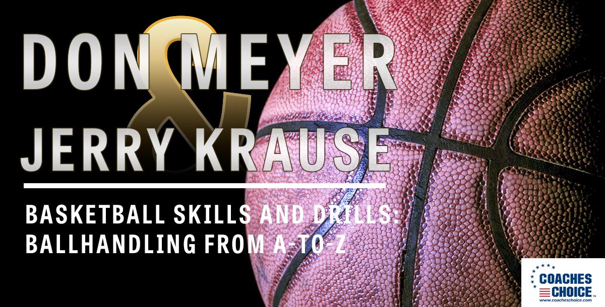 Basketball Ballhandling From A-to-Z | Don Meyer & Jerry Krause
