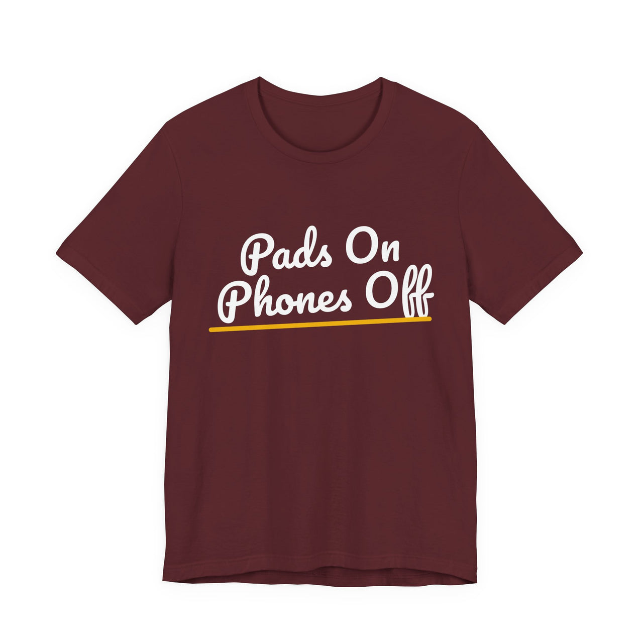 Pads On Phones Off — Football T-Shirt