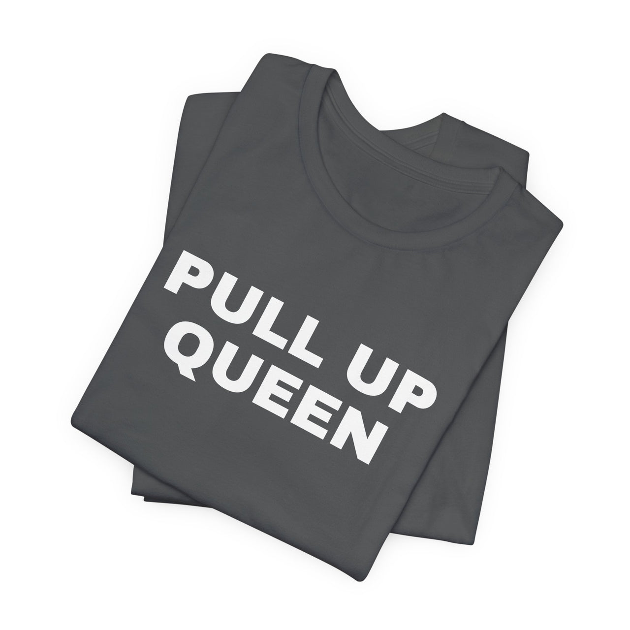 Pull Up Queen — Basketball T-Shirt