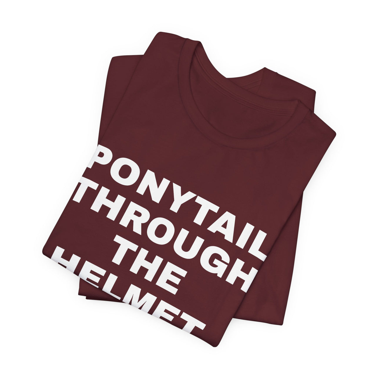 Ponytail Through The Helmet, Heart On My Sleeve — Softball T-Shirt