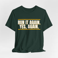 Thumbnail for Run It Again. Yes, Again. — Football T-Shirt