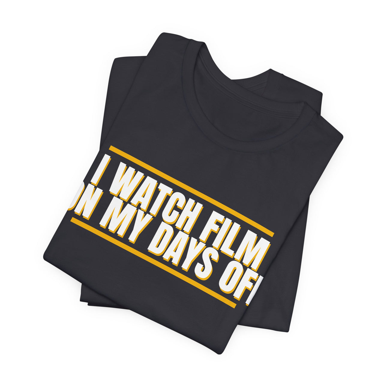 I Watch Film On My Days Off — Basketball T-Shirt