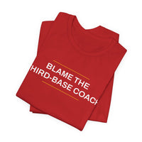 Thumbnail for Blame The Third-Base Coach — Baseball T-Shirt