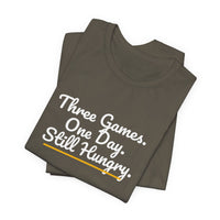 Thumbnail for Three Games. One Day. Still Hungry. — Basketball T-Shirt