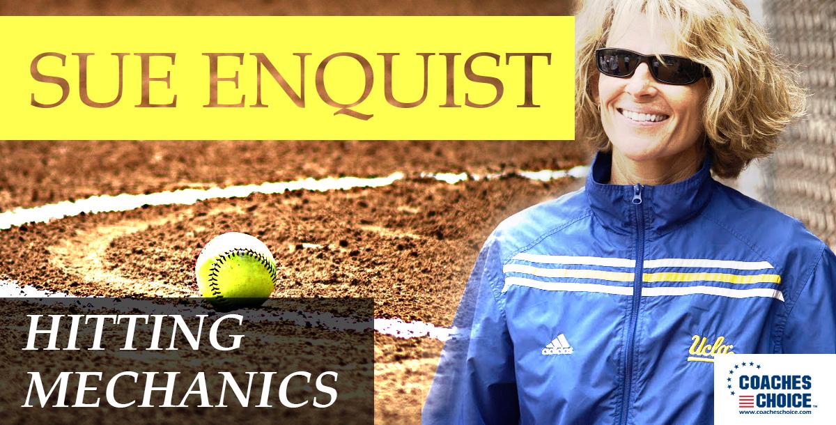 Sue Enquist Hitting Mechanics