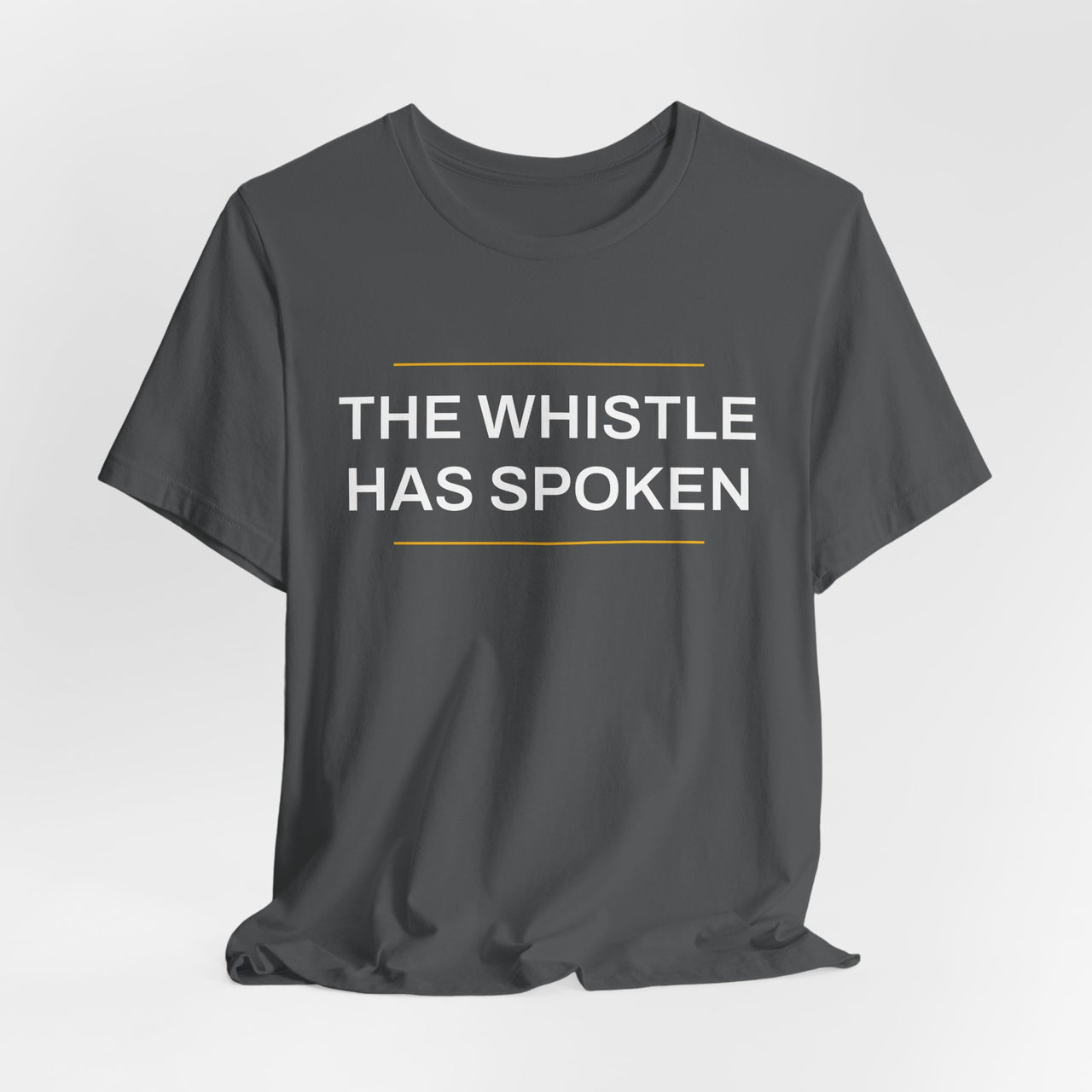The Whistle Has Spoken — Football T-Shirt