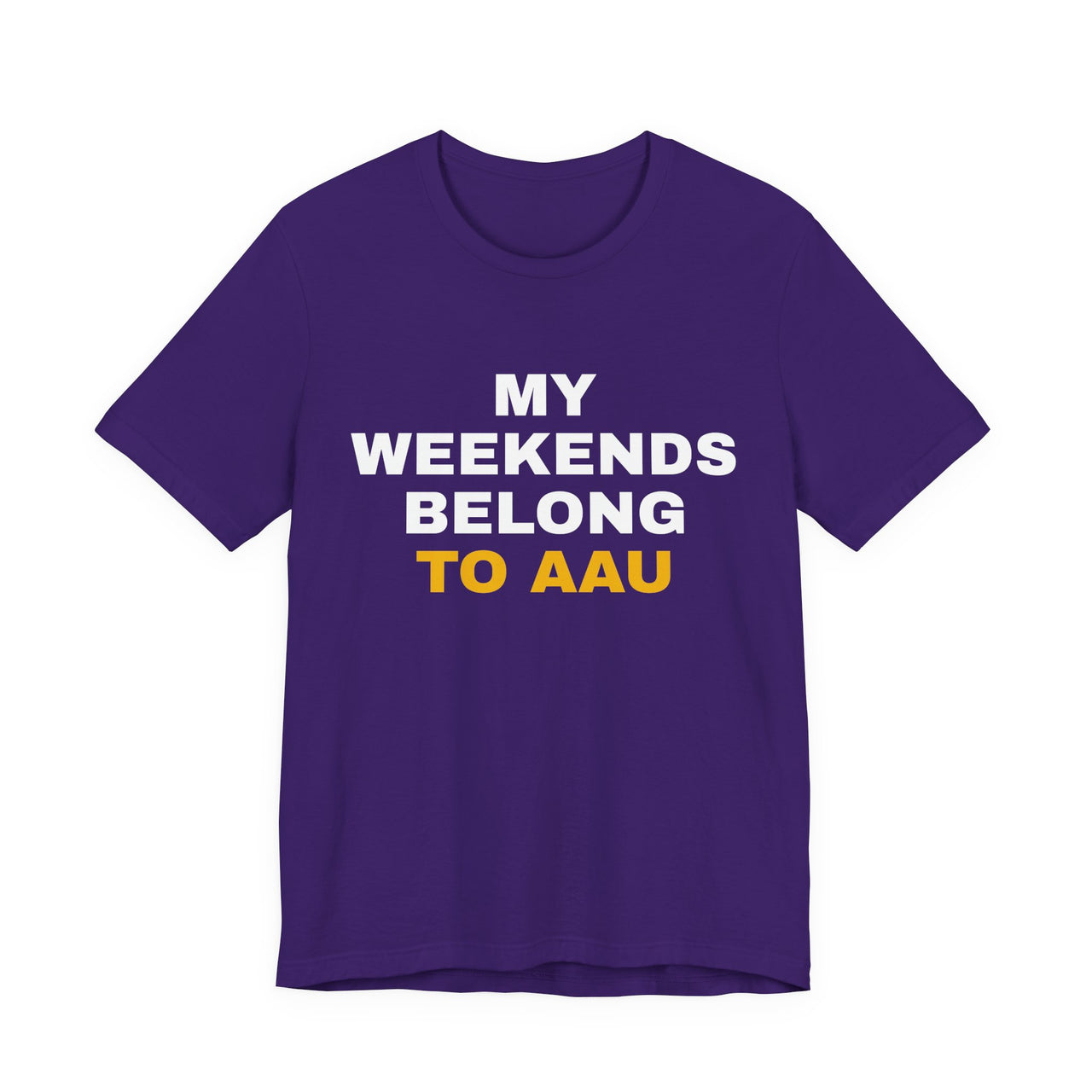 My Weekends Belong To AAU — Basketball T-Shirt