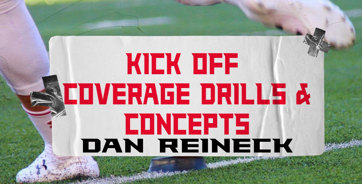 Special Teams: Kickoff Coverage Drills and Concepts- Dan Reineck