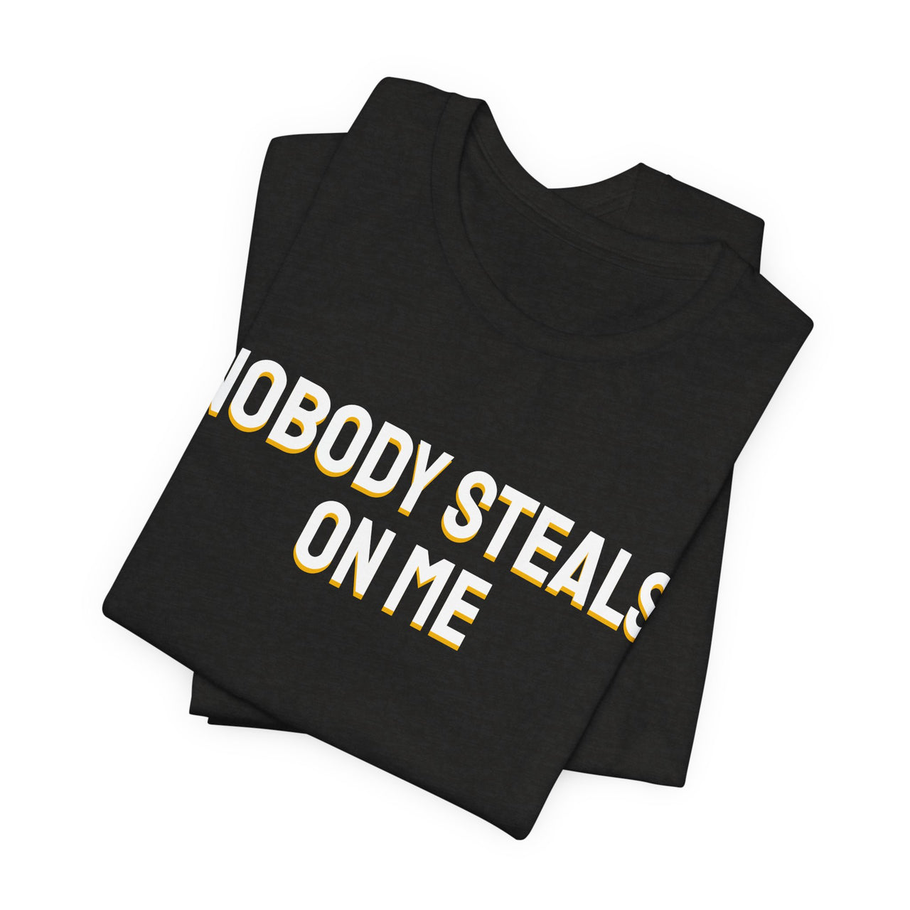 Nobody Steals On Me — Baseball T-Shirt