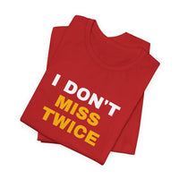Thumbnail for I Don't Miss Twice — Basketball T-Shirt