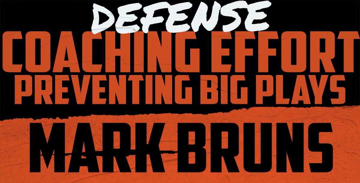 Defense: Coaching Effort & Preventing Big Plays- Mark Bruns