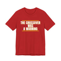 Thumbnail for The Crossover Was A Warning — Basketball T-Shirt