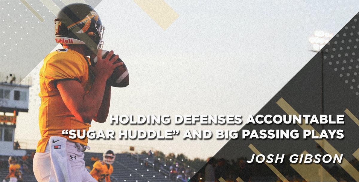 Holding Defenses Accountable `Sugar Huddle` and BIG Passing Plays