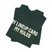 Thumbnail for My Lineup Card, My Rules — Baseball T-Shirt