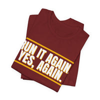 Thumbnail for Run It Again. Yes, Again. — Football T-Shirt
