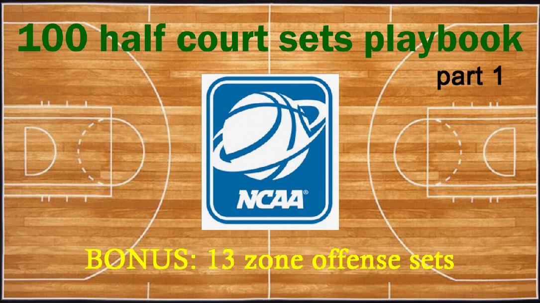 100 NCAA half court sets PART 1