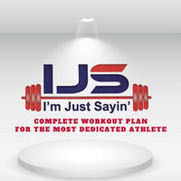 Thumbnail for `I`m Just Sayin` Workout Program For The Dedicated Athlete