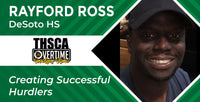 Thumbnail for Creating Successful Hurdlers - Rayford Ross, DeSoto HS