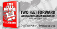 Thumbnail for Two Feet Forward: Everyday Lessons in Leadership