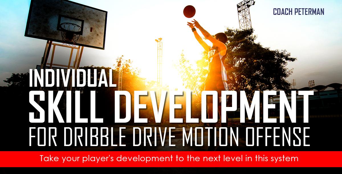 Individual Skill Development for Dribble Drive Motion Offense