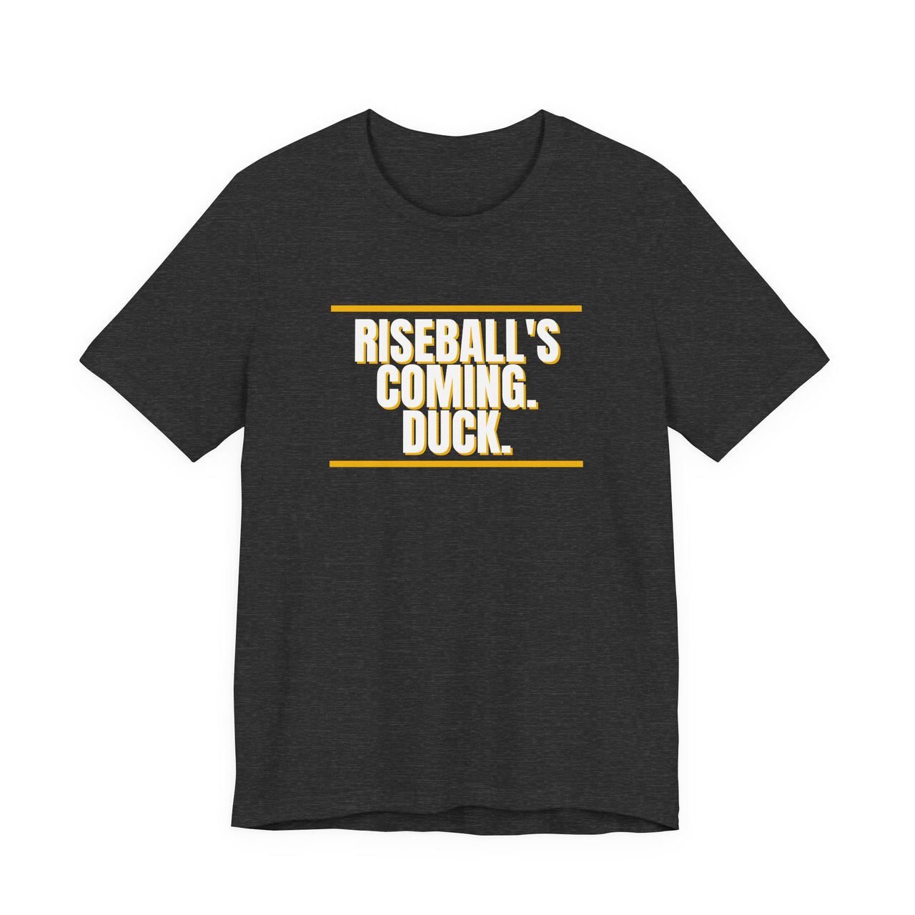 Riseball's Coming. Duck. — Softball T-Shirt