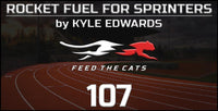 Thumbnail for Feed the Cats: Rocket Fuel for Sprinters ft. Coach Kyle Edwards