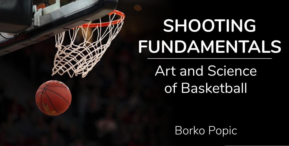 Shooting Fundamentals - Art and Science of Basketball