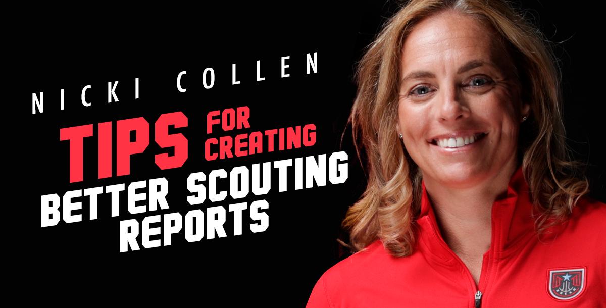 Tips for Creating Better Scouting Reports