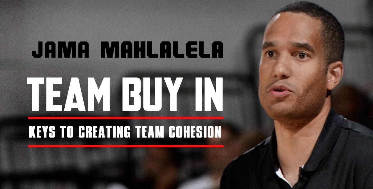 Team Buy In - Keys to Creating Team Cohesion