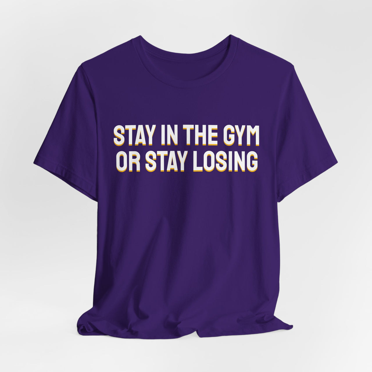 Stay In The Gym Or Stay Losing — Basketball T-Shirt