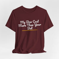 Thumbnail for My Bow Cost More Than Your Bat — Softball T-Shirt