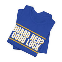 Thumbnail for Guard Her? Good Luck — Basketball T-Shirt