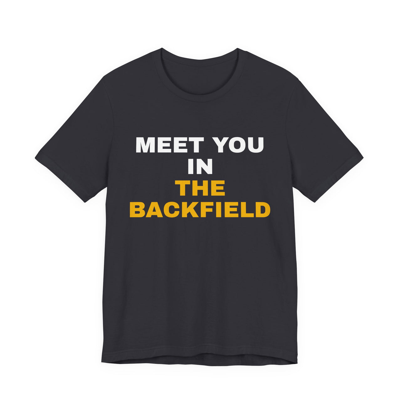 Meet You In The Backfield — Football T-Shirt