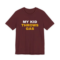 Thumbnail for My Kid Throws Gas — Baseball T-Shirt