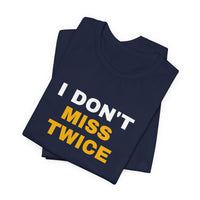 Thumbnail for I Don't Miss Twice — Basketball T-Shirt