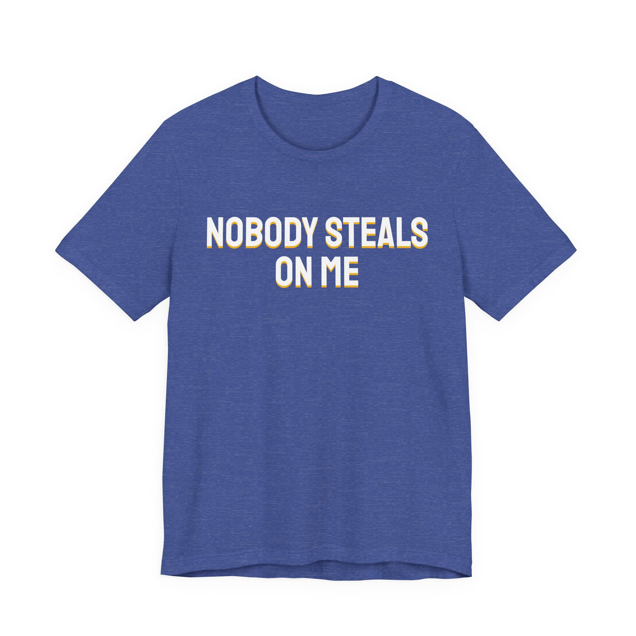 Nobody Steals On Me — Baseball T-Shirt