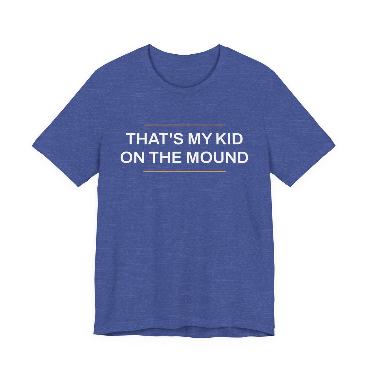 That's My Kid On The Mound — Baseball T-Shirt