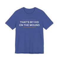 Thumbnail for That's My Kid On The Mound — Baseball T-Shirt