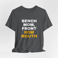 Thumbnail for Bench Mom, Front Row Mouth — Basketball T-Shirt