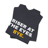 Thumbnail for Riser At The Eyes. Bye. — Softball T-Shirt