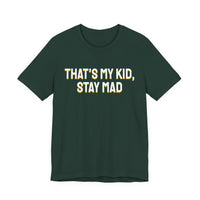 Thumbnail for That's My Kid, Stay Mad — Basketball T-Shirt