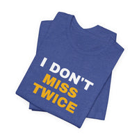 Thumbnail for I Don't Miss Twice — Basketball T-Shirt