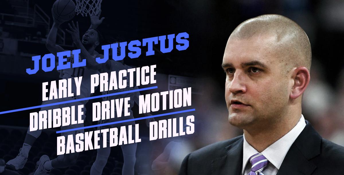 Early Practice / Dribble Drive Motion / Basketball Drills