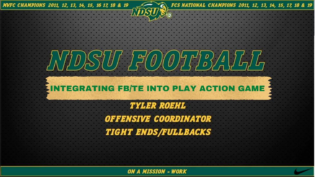 Tyler Roehl: Integrating FB & TE in Play Action Passing Game