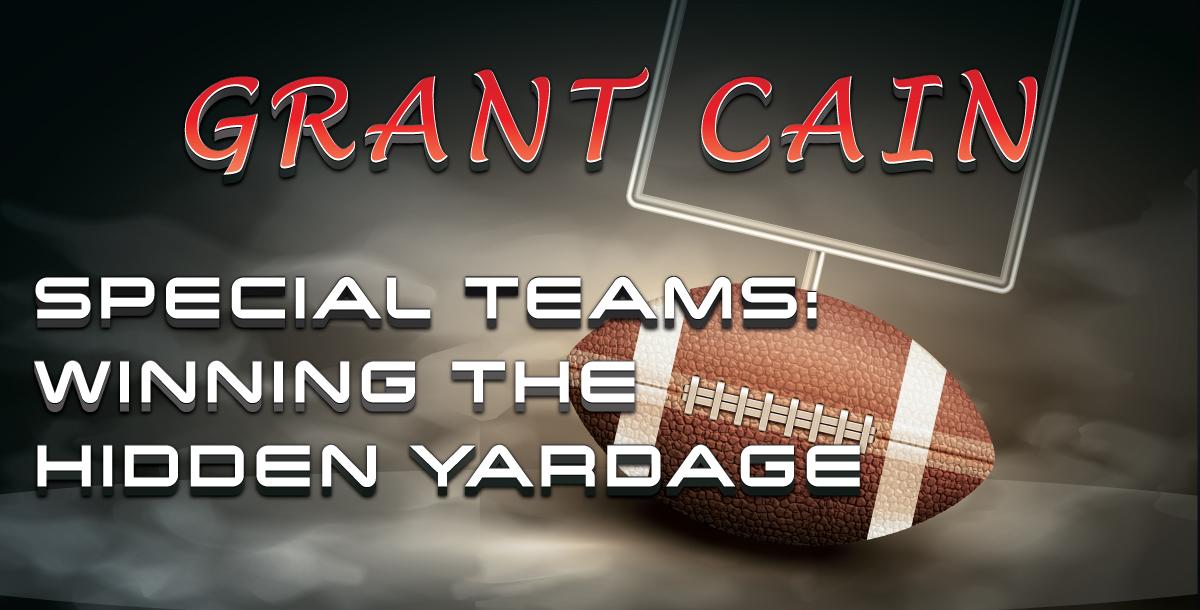 Special Teams: Winning the Hidden Yardage