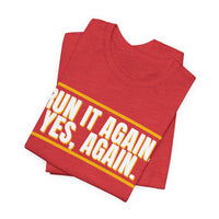 Thumbnail for Run It Again. Yes, Again. — Football T-Shirt