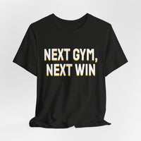 Thumbnail for Next Gym, Next Win — Basketball T-Shirt