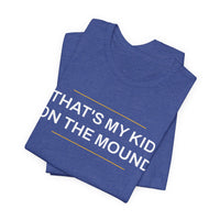 Thumbnail for That's My Kid On The Mound — Baseball T-Shirt