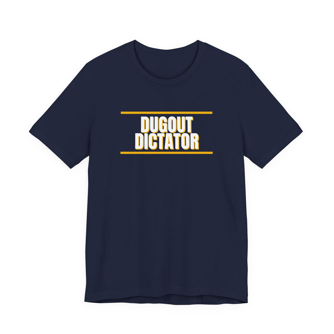 Dugout Dictator — Baseball T-Shirt