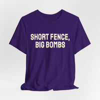 Thumbnail for Short Fence, Big Bombs — Softball T-Shirt